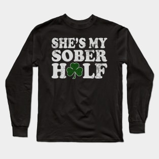 She's My Sober Half St Patrick's Day Matching Couples Long Sleeve T-Shirt